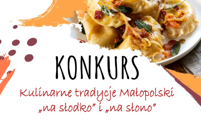 Konkurs Kulinarne Tradycje Małopolski “na słodko” i “na słono”